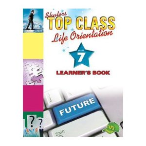 Top Class Life Orientation Grade 7 Learner Book