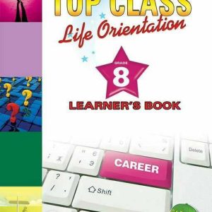 Top Class Life Orientation Grade 8 LB