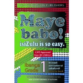 Maye Babo! isiZulu Is So Easy Grade 1 Learner Book