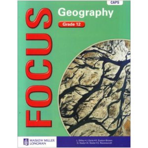 Focus Geography CAPS Grade 12