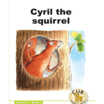 Cub Reading Scheme Level 10 Book 4: Cyril The Squirrel