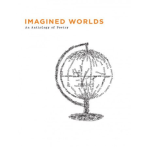 Imagined Worlds (Poetry)