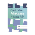 Goed Beter Afrikaans EAT Graad 11 Werkboek