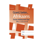 Goed Beter Afrikaans EAT Graad 9 Werkboek