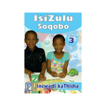 IsiZulu Soqobo Grade 3 Workbook 1